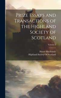 Front cover_Prize Essays and Transactions of the Highland Society of Scotland; Volume 1