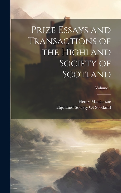 Front cover_Prize Essays and Transactions of the Highland Society of Scotland; Volume 1