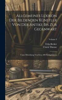 Front cover_Allgemeines Lexikon Der Bildenden Künstler Von Der Antike Bis Zur Gegenwart