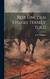 Front cover_Best Lincoln Stories Tersely Told