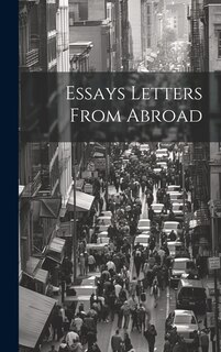 Front cover_Essays Letters From Abroad