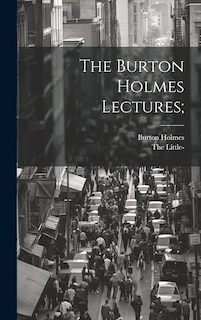 Front cover_The Burton Holmes Lectures;