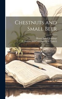 Front cover_Chestnuts and Small Beer