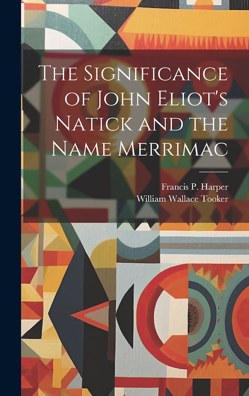 Couverture_The Significance of John Eliot's Natick and the Name Merrimac
