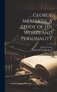 Couverture_George Meredith, A Study of his Works and Personality
