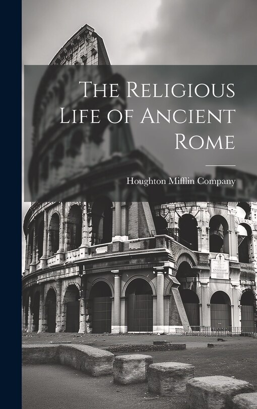 Front cover_The Religious Life of Ancient Rome