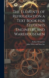 Couverture_The Elements of Refrigeration a Text Book for Students Engineers and Warehousemen