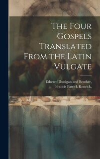 Couverture_The Four Gospels Translated From the Latin Vulgate