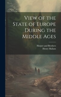 Front cover_View of the State of Europe During the Middle Ages