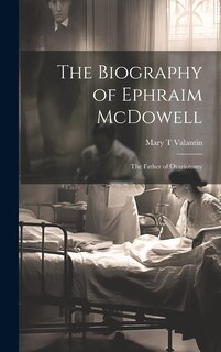 Front cover_The Biography of Ephraim McDowell