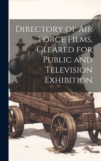 Front cover_Directory of Air Force Films, Cleared for Public and Television Exhibition