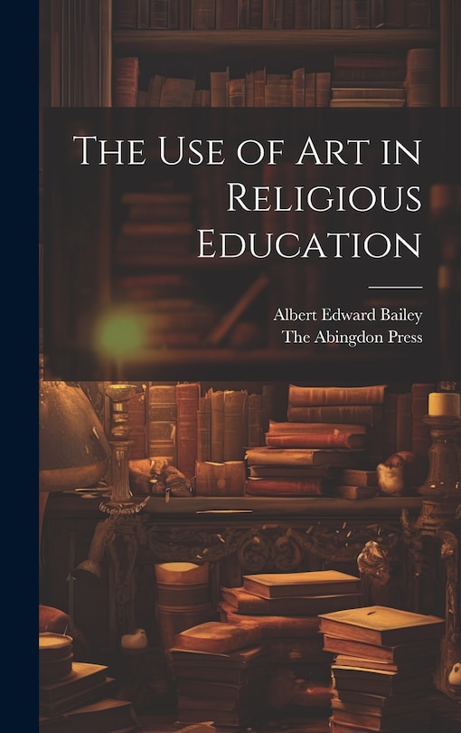 Front cover_The use of Art in Religious Education