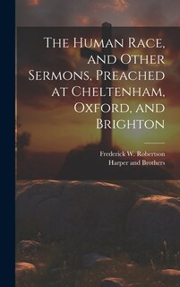 Couverture_The Human Race, and Other Sermons, Preached at Cheltenham, Oxford, and Brighton
