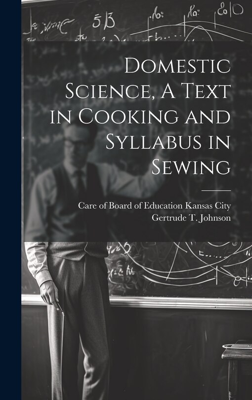 Couverture_Domestic Science, A Text in Cooking and Syllabus in Sewing