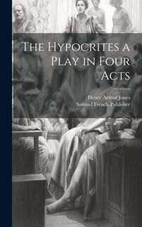 Couverture_The Hypocrites a Play in Four Acts