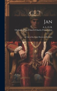 Front cover_Jan; A Tale of the Early History of Brooklyn