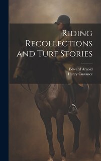 Front cover_Riding Recollections and Turf Stories