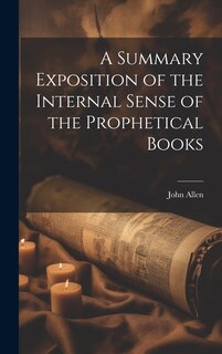 Front cover_A Summary Exposition of the Internal Sense of the Prophetical Books