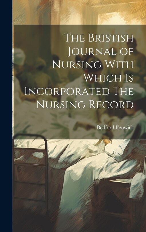 Couverture_The Bristish Journal of Nursing With Which is Incorporated The Nursing Record