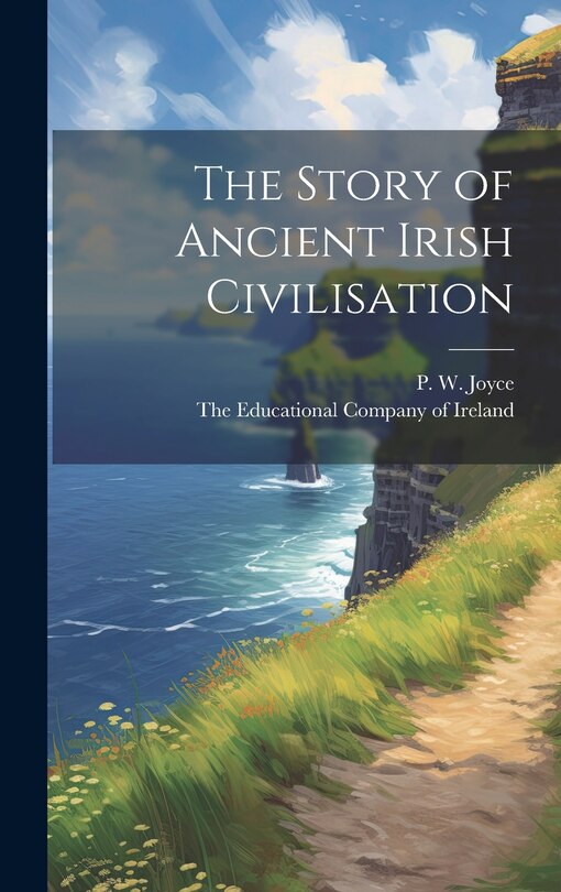 Front cover_The Story of Ancient Irish Civilisation