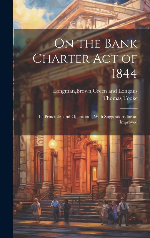 Front cover_On the Bank Charter Act of 1844