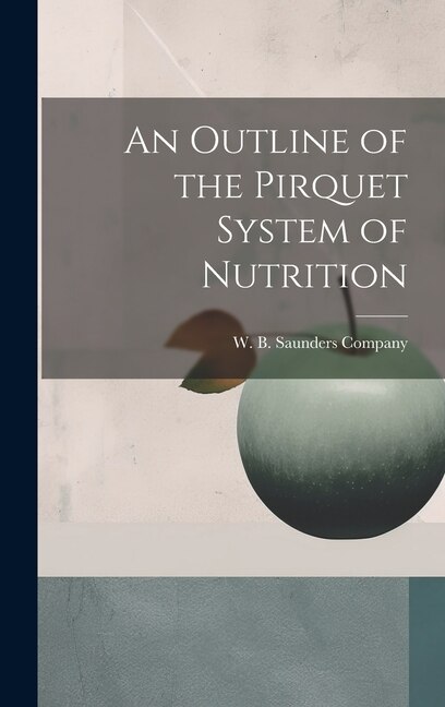 Couverture_An Outline of the Pirquet System of Nutrition