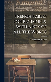Couverture_French Fables for Beginners, With a Key of All the Words