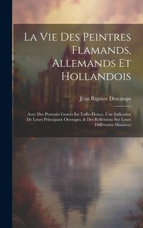 Front cover_La Vie Des Peintres Flamands, Allemands Et Hollandois