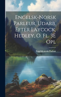 Front cover_Engelsk-Norsk Parleur, Udarb. Efter Laycock, Hedley, O. Fl. 3E Opl