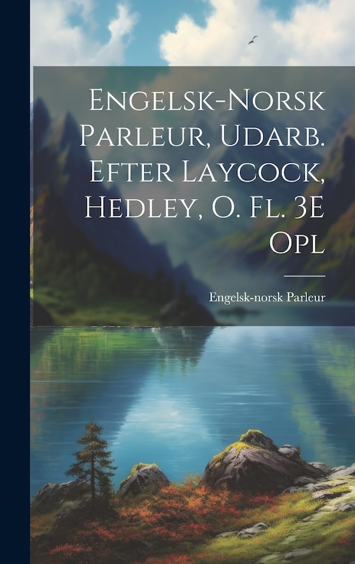 Front cover_Engelsk-Norsk Parleur, Udarb. Efter Laycock, Hedley, O. Fl. 3E Opl
