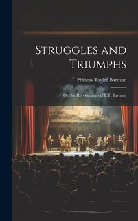 Couverture_Struggles and Triumphs; Or, the Recollections of P.T. Barnum