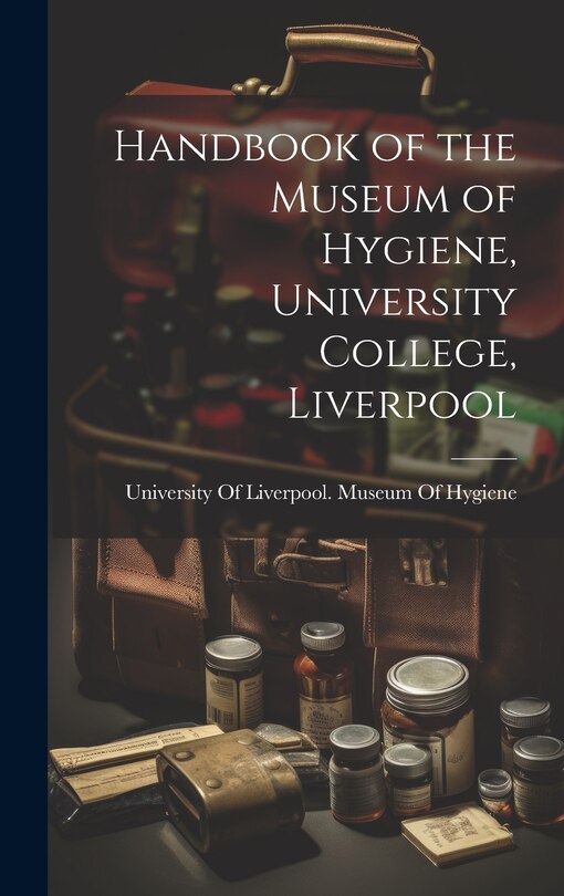 Couverture_Handbook of the Museum of Hygiene, University College, Liverpool