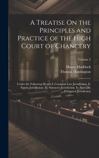 Couverture_A Treatise On the Principles and Practice of the High Court of Chancery