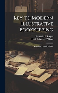 Front cover_Key to Modern Illustrative Bookkeeping