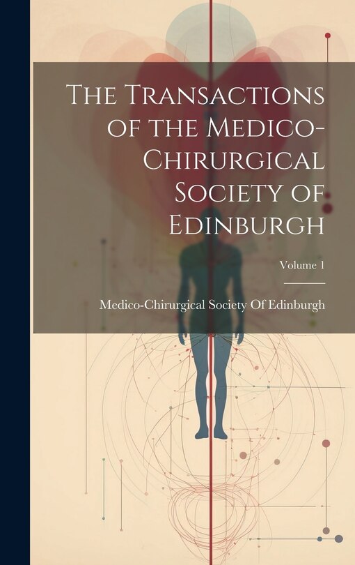 Couverture_The Transactions of the Medico-Chirurgical Society of Edinburgh; Volume 1