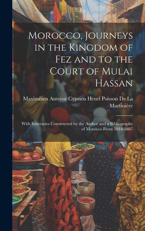Couverture_Morocco, Journeys in the Kingdom of Fez and to the Court of Mulai Hassan