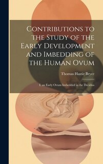 Front cover_Contributions to the Study of the Early Development and Imbedding of the Human Ovum