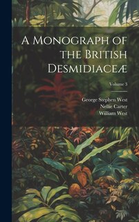 Front cover_A Monograph of the British Desmidiaceæ; Volume 3