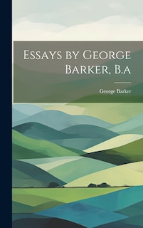Front cover_Essays by George Barker, B.a