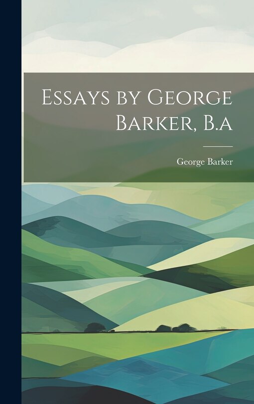 Front cover_Essays by George Barker, B.a