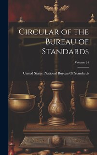 Front cover_Circular of the Bureau of Standards; Volume 24