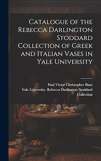 Couverture_Catalogue of the Rebecca Darlington Stoddard Collection of Greek and Italian Vases in Yale University