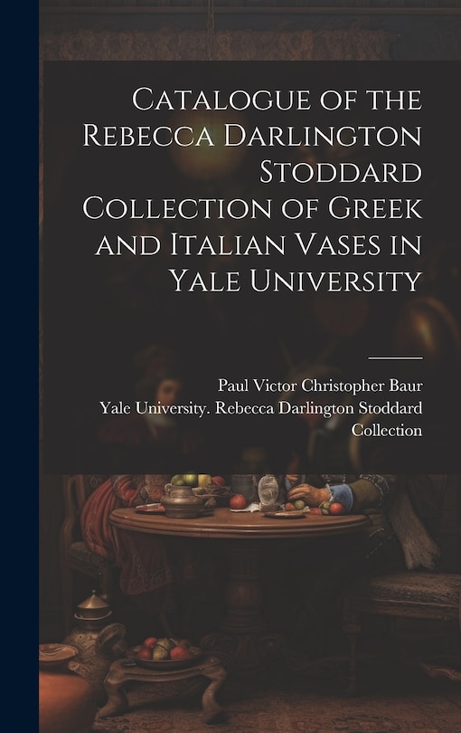 Couverture_Catalogue of the Rebecca Darlington Stoddard Collection of Greek and Italian Vases in Yale University