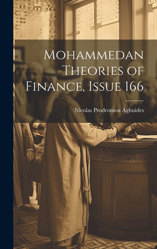 Front cover_Mohammedan Theories of Finance, Issue 166
