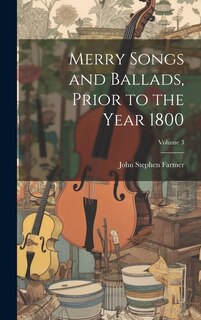 Front cover_Merry Songs and Ballads, Prior to the Year 1800; Volume 3