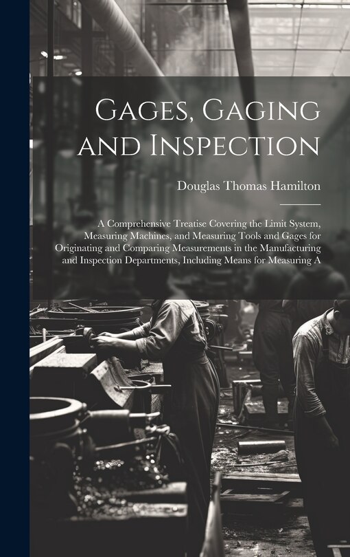 Front cover_Gages, Gaging and Inspection