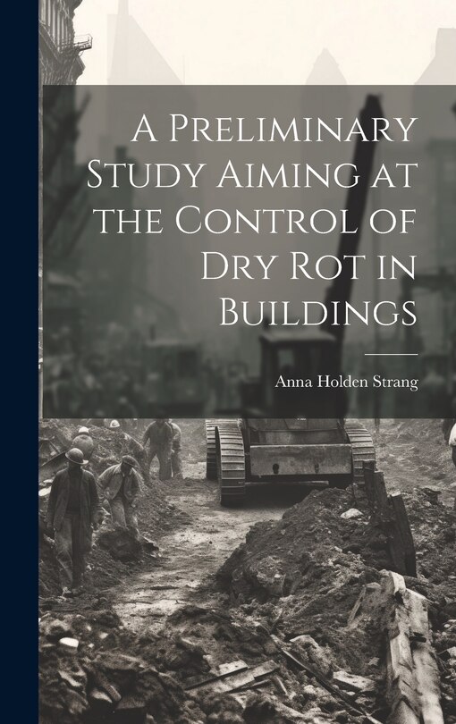 Front cover_A Preliminary Study Aiming at the Control of Dry Rot in Buildings