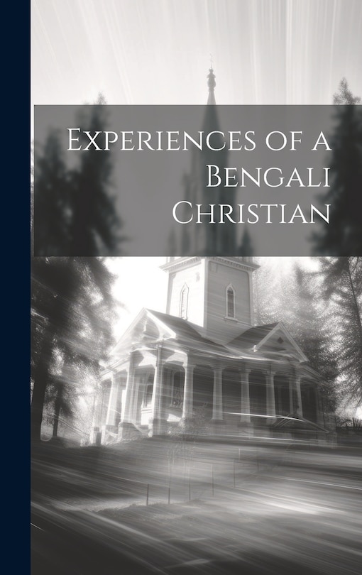 Front cover_Experiences of a Bengali Christian