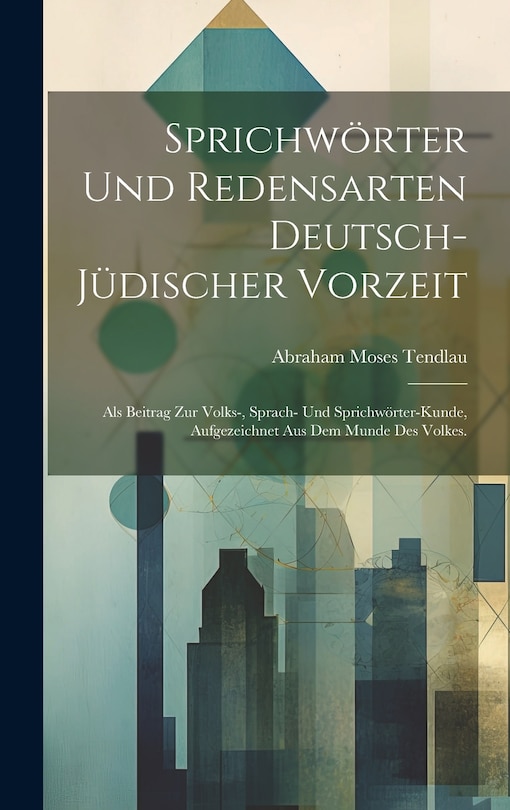 Front cover_Sprichwörter und Redensarten deutsch-jüdischer Vorzeit