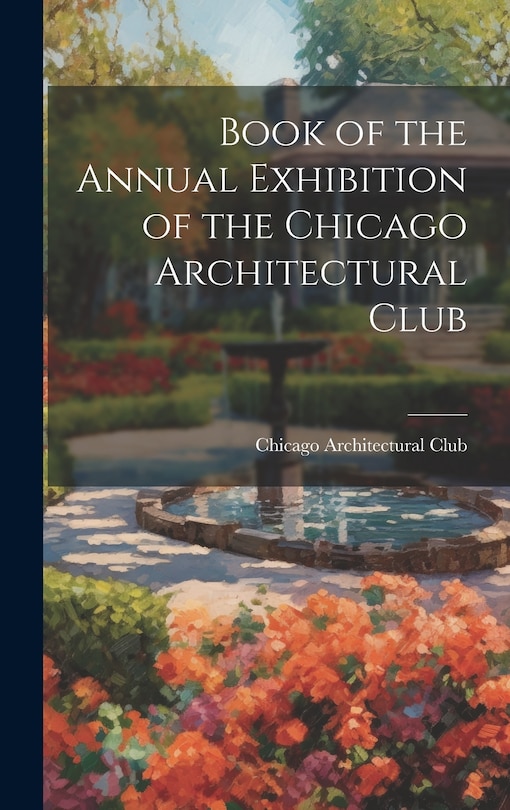Couverture_Book of the Annual Exhibition of the Chicago Architectural Club